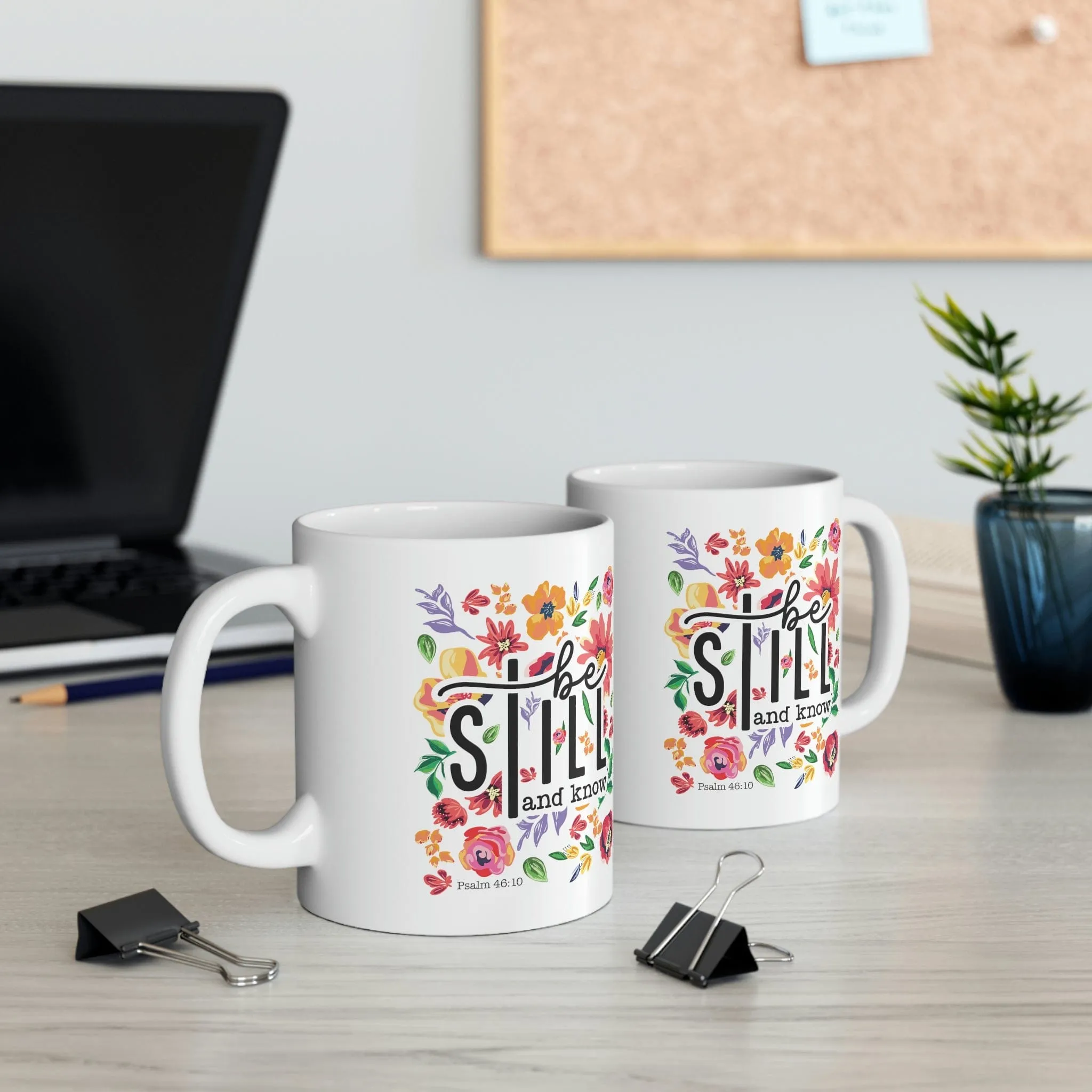 Be Still Floral 11oz Mug