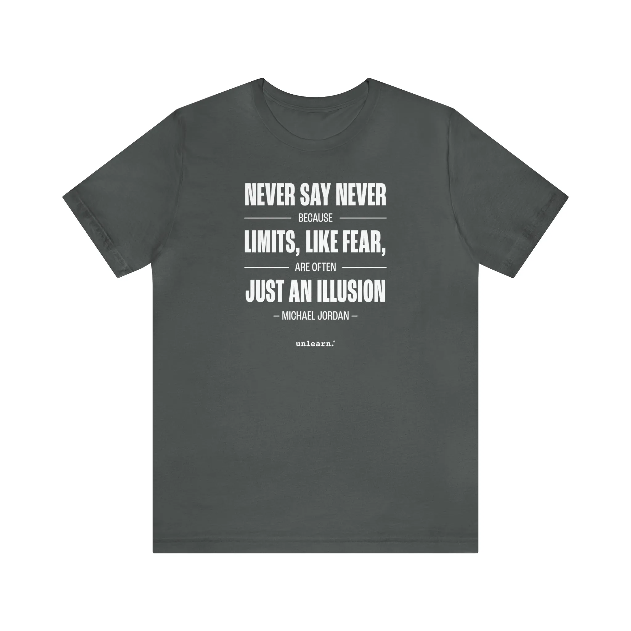 Never Say Never - Relaxed Fit T-shirts