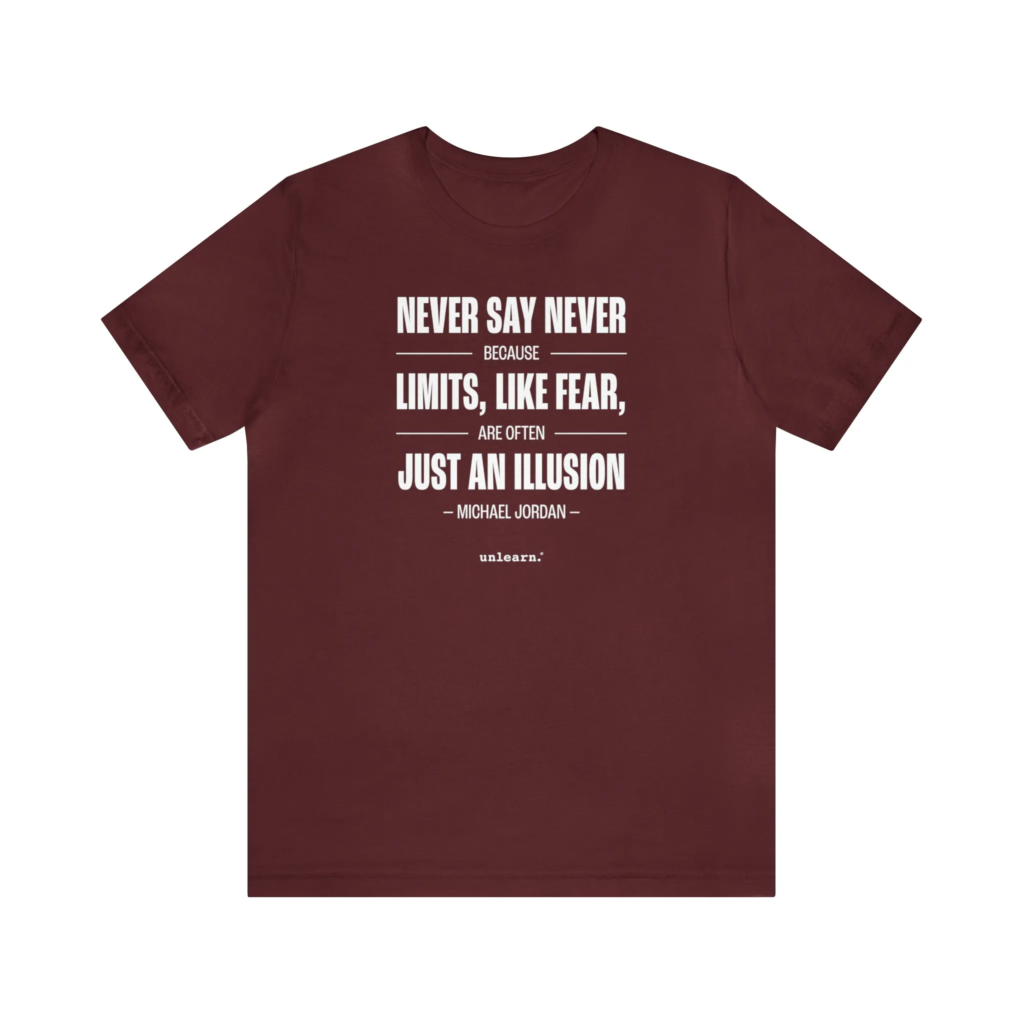 Never Say Never - Relaxed Fit T-shirts